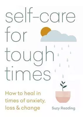 Self-care for Tough Times - фото 1