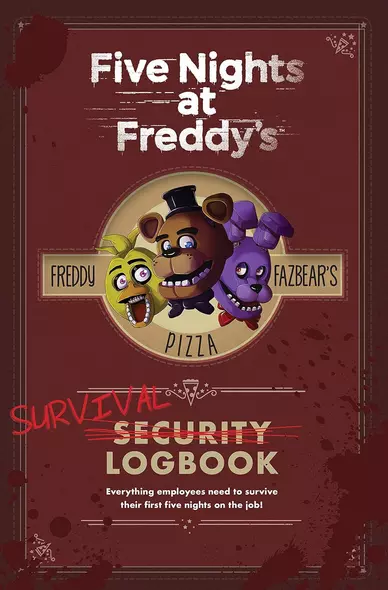 Five Nights at Freddys. Survival Logbook - фото 1