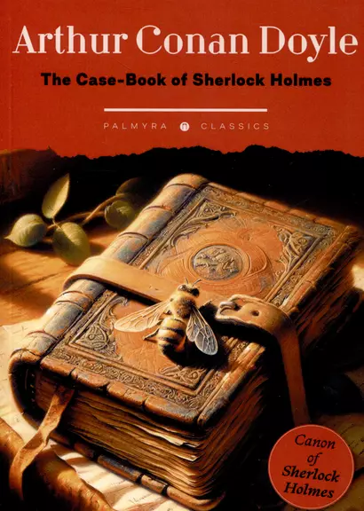 The Case-Book of Sherlock Holmes: на англ.яз - фото 1