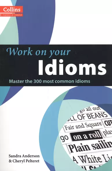 Work on Your Idioms B1-C2 (Collins Power by Cobuild) (м) Anderson - фото 1