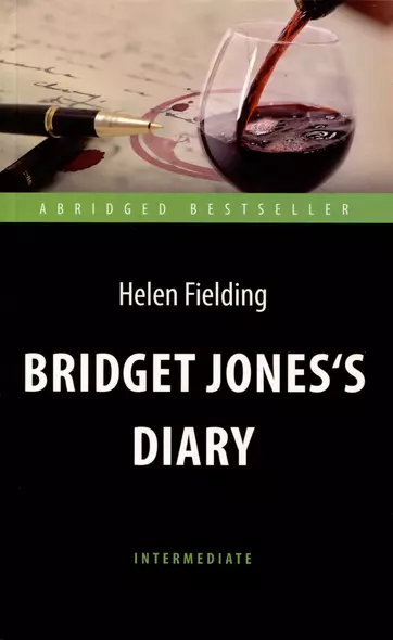 Bridget Joness Diary = Дневник Бриджит Джонс: книга для чтения на английском языке - фото 1