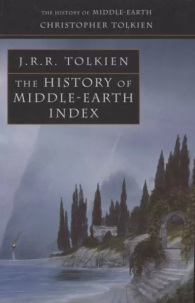 The History of Middle Earth Index - фото 1