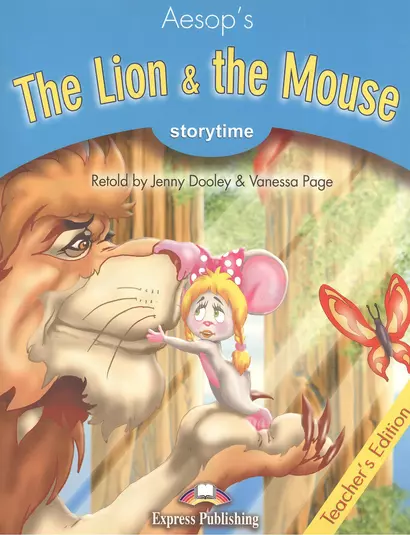 The Lion & the Mouse. Teachers Edition. Издание для учителя - фото 1