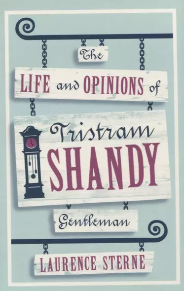 The Life and Opinions of Tristram Shandy, Gentleman - фото 1