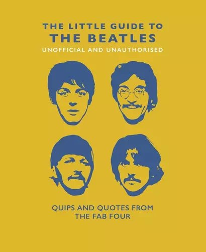 Little Book of the Beatles: Quips and Quotes from the Fab Four (The Little Books of Music, 6) - фото 1