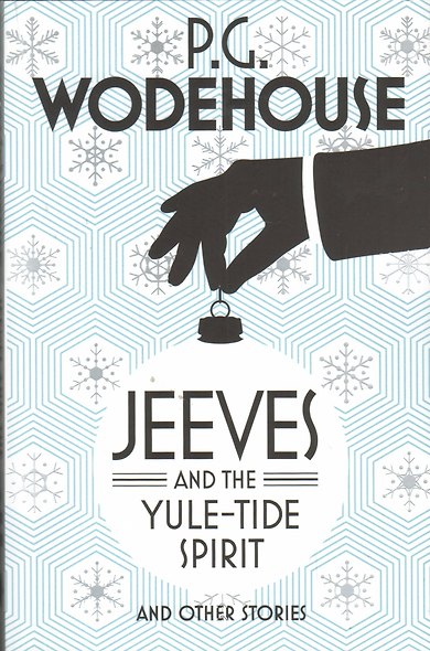 Jeeves and the Yule-Tide Spirit and Other Stories (P.G.Wodehouse) Дживс и Дух Святочного Прилива и др.рассказы (П.Г.Вудхаус)/Книги на английском языке - фото 1