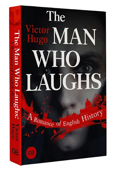 The Man Who Laughs: A Romance of English History - фото 3