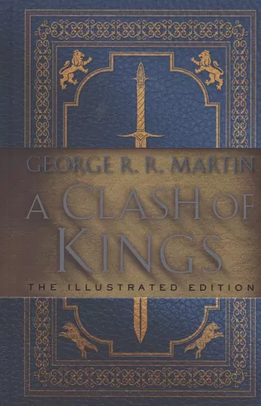 A Clash of Kings: The Illustrated Edition : A Song of Ice and Fire: Book Two - фото 1