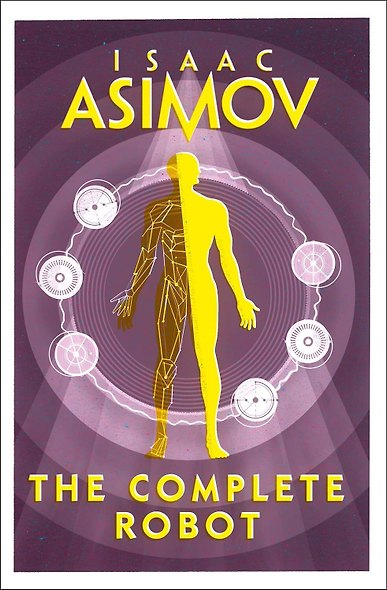 Complete Robot (Asimov Isaac ) Цикл о роботах (Азимов Айзек) /Книги на английском языке - фото 3