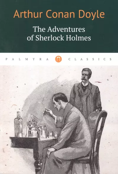 The Adventures of Sherlock Holmes = Приключения Шерлока Холмса: рассказы на англ.яз - фото 1