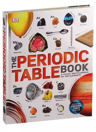 The Periodic Table Book. A Visual Encyclopedia of the Elements (+ poster The Periodic Table) - фото 1