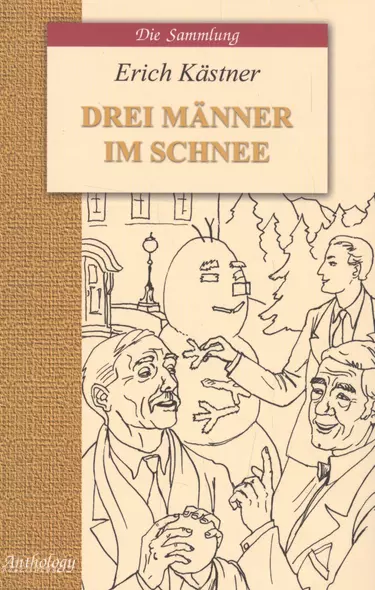 Drei manner im schnee: Трое в снегу. Книга для чтения на немецком языке - фото 1