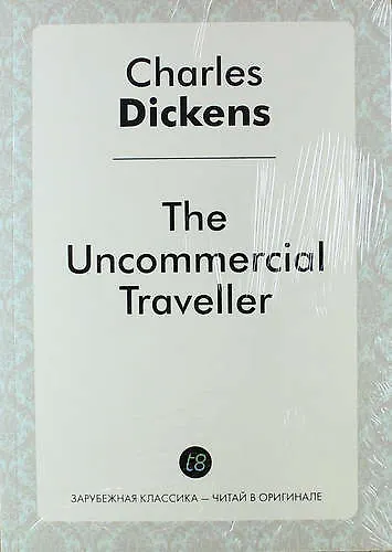 The Uncommercial Traveller - фото 1