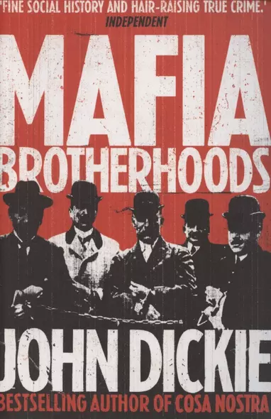 Mafia Brotherhoods. The rise of the Honoured Society - фото 1