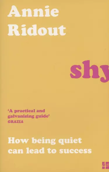 Shy : How Being Quiet Can Lead to Success - фото 1