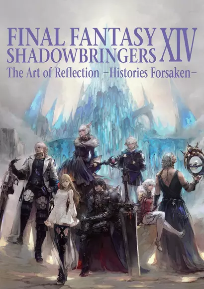 Final Fantasy XIV. Shadowbringers. The Art of Reflection. Histories Forsaken - фото 1