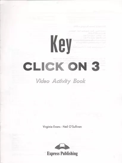 Click On 3. Video Activity Book Key. Pre-Intermediate. Ответы к рабочей тетради к видеокурсу. - фото 1