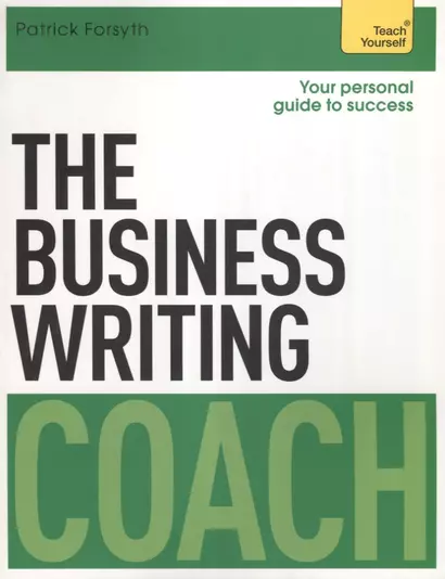 The Business Writing Coach (мTeach Yourself) Forsyth - фото 1