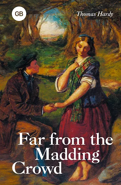 Far from the Madding Crowd = Вдали от обезумевшей толпы - фото 1