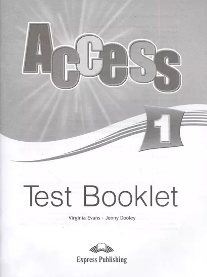 Access 1. Test Booklet. Сборник тестовых заданий и упраж. - фото 1