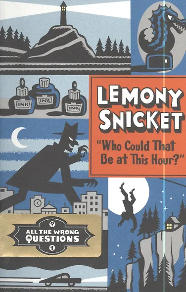 "Who Could That Be at This Hour?" All the Wrong Questions 1 - фото 1