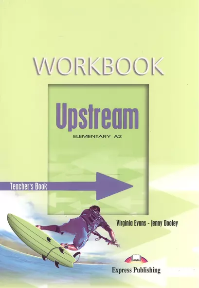 Upstream. Elementary A2. Workbook: Teacher`s Book - фото 1