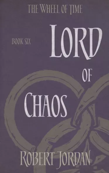 The Wheel of Time. Book six. Lord Of Chaos - фото 1