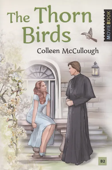 The Thorn Birds / Поющие в терновнике. Уровень B2 - фото 1