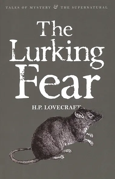 The Lurking Fear & Other Stories. Collected Short Stories, Volume Four - фото 2