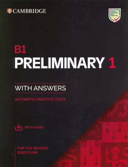 B1 Preliminary 1 for the Revised 2020 Exam. Students Book with Answers + Audio with Resource Bank - фото 1