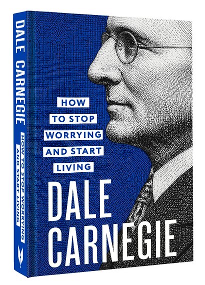 How to Stop Worrying and Start Living = Как перестать беспокоиться и начать жить - фото 3