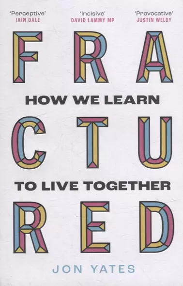 Fractured: How We Learn to Live Together - фото 1