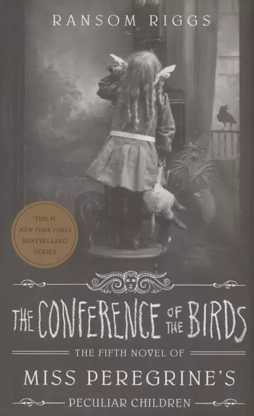 The Conference of the Birds: Miss Peregrine's Peculiar Children - фото 1