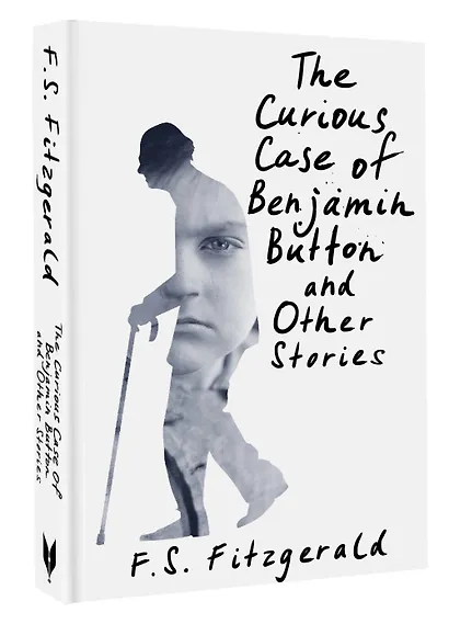 The Curious Case of Benjamin Button and Other Stories - фото 3