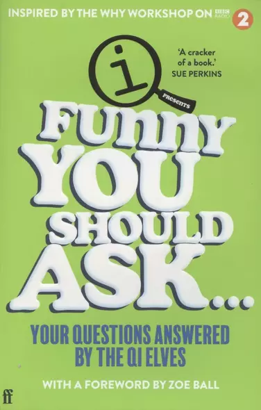 Funny You Should Ask… Your Questions Answered - фото 1