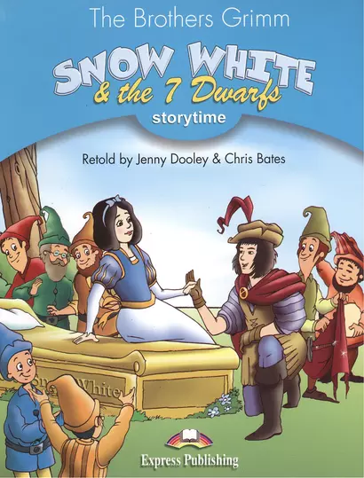 Snow White & The 7 Dwarfs. Storytime. Pupil`s Book. Stage 1 - фото 1