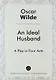 An Ideal Husband. A Play in Four Acts - фото 1