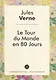Le Tour du Monde en 80 Jours / Вокруг света за 80 дней: роман на фр - фото 1
