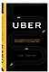 UBER. Инсайдерская история мирового господства - фото 3