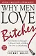 Why Men Love Bitches. From Doormat to Dreamgirl. A Womans Guide to Holding Her Own in a Relationship - фото 1