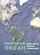 Мировой Океан. Том 3. Твердые полезные ископаемые и газовые гидраты в океане - фото 1