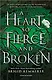 A Heart So Fierce and Broken - фото 1