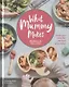 What Mummy Makes. Cook Just Once for You and Your Baby - фото 1
