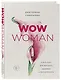 WOW Woman. Книга-коуч для женского здоровья и сексуальности - фото 3
