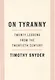 On Tyranny: Twenty Lessons from the Twentieth Century - фото 1