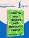 How to Win Friends and Influence People = Искусство завоевывать друзей и оказывать влияние на людей, эффективно общаться и расти как личность - фото 4
