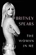 The Woman in Me Britney Spears Женщина во мне Бритни Спирс/ Книги на английском языке - фото 3