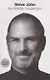 Steve Jobs: The Exclusive Biography - фото 2