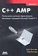 C++ AMP. Построение массивно параллельных программ с помощью Microsoft Visual C++ - фото 1