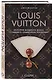 Louis Vuitton. История модного дома, ставшего символом роскоши - фото 3